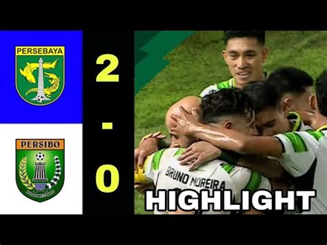 PERSEBAYA VS PERSIBO HASIL PERTANDINGAN PERSEBAYA VS PERSIBO YouTube