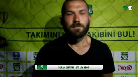 Burak Demirel Lay Lay Spor Esk Eh R Ddaa Rakipbul Ligi A L