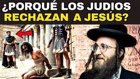 La Verdadera RAZÓN Por la Que el Pueblo Judío Rechaza a Jesús como