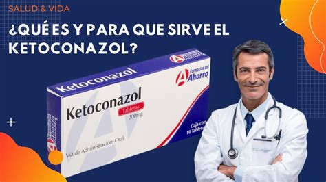 Qué es y para que Sirve el Ketoconazol YouTube