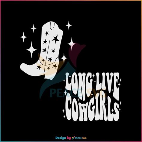 Long Live Cowgirls Morgan Wallen Svg Country Music Svg Files For Cricut Peacesvg