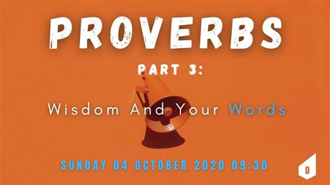 04 10 2020 Proverbs Part 3 Wisdom And Your Words Youtube