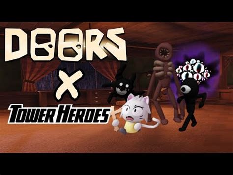 What If Tower Heroes Did A DOORS Collab Tower Heroes YouTube