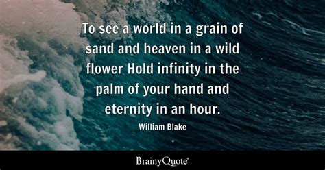 William Blake To See A World In A Grain Of Sand And