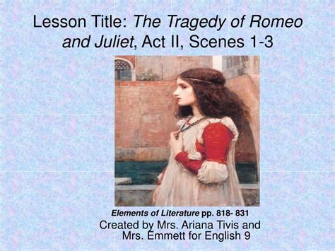 Ppt Lesson Title The Tragedy Of Romeo And Juliet Act Ii Scenes