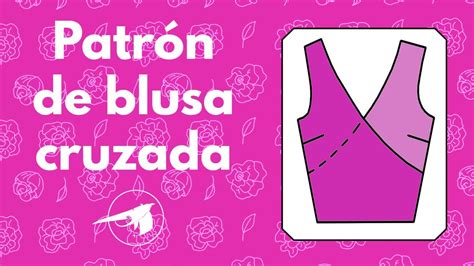 C Mo Trazar Un Patr N De Blusa Cruzada Youtube