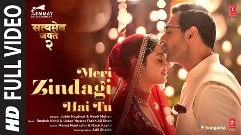 Meri Zindagi Hai Tu Lyrics In English Jubin Nautiyal Satyameva Jayate