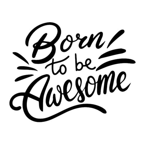 Premium Vector Born To Be Awesome Text Banner Minimal Handwriting