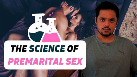 The Science Of Sex Before Marriage YouTube