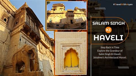 Step Back In Time Explore The Grandeur Of Salim Singh Ki Haveli