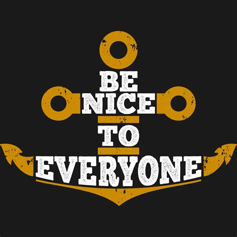 Be Nice To Everyone Motivation Typography Quote Design 8823269 Vector