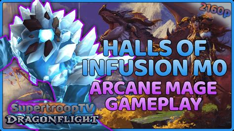 10 0 Arcane Mage Gameplay Halls Of Infusion Mythic 0 YouTube