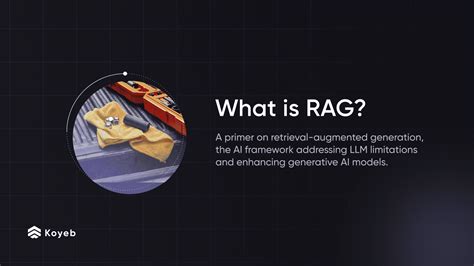 What is RAG? Retrieval-Augmented Generation for AI - Koyeb