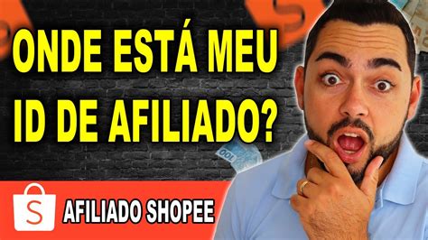 Como Achar O Id De Afiliado Shopee Pelo Celular E Computador