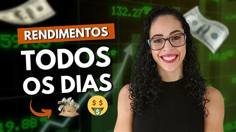 Como Ter Rendimentos Todos Os Dias Investindo Pouco YouTube