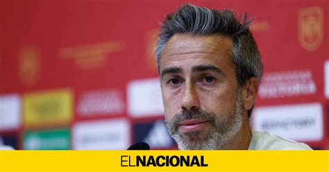 La Rfef Destituye A Jorge Vilda Como Seleccionador Femenino