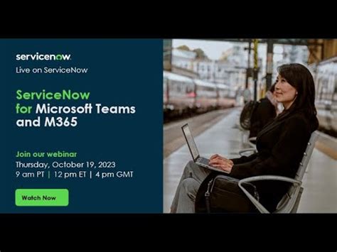 Servicenow For Microsoft Teams And M Integration Youtube