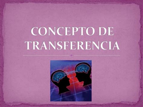 Concepto De Transferencia Y Contratransferencia