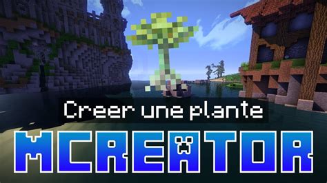 Créer Une Plante Customisée Dans Minecraft Tuto Mcreator 16 Fr