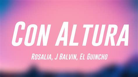 Con Altura Rosalia J Balvin El Guincho Lyrics 💵 Youtube