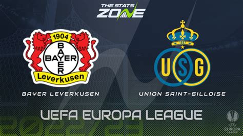 Bayer Leverkusen Vs Union Saint Gilloise Quarter Final Preview