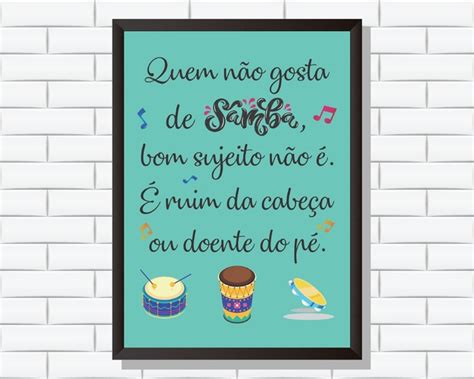 Quadro Quem N O Gosta De Samba Bom Sujeito N O