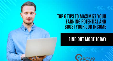 Top 6 Tips To Maximize Your Earning Potential And Boost Your Job Income