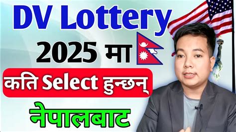 Dv Lottery 2025 Selection From Nepal L How Dv Lottery Winners Are