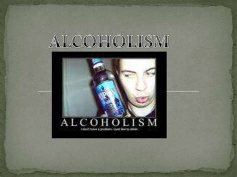 Prevention of alcoholism