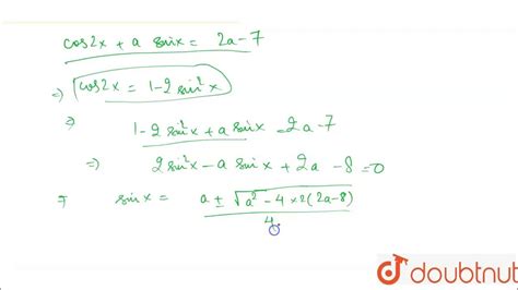 The Number Of Integral Values Of A For Which The Equation `cos2xa Sin