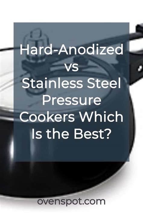 Hard Anodized vs Stainless Steel Pressure Cookers which is the Best PIN ...