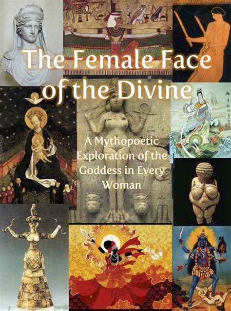 The Female Face Of The Divine Mythic Mojo