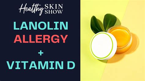 Lanolin Allergy Vitamin D Jennifer Fugo Youtube