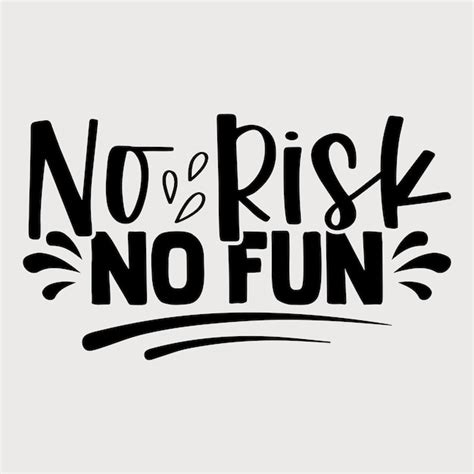 Premium Vector No Risk No Fun Motivational Typography T Shirt Design