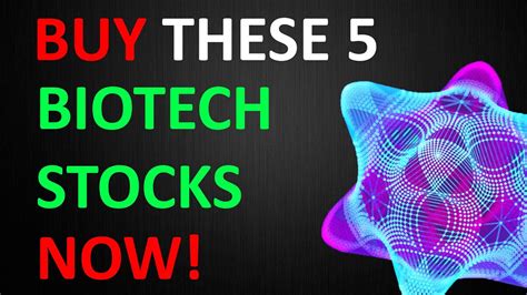 BUY These 5 BIOTECH Stocks NOW For HUGE PROFITS YouTube