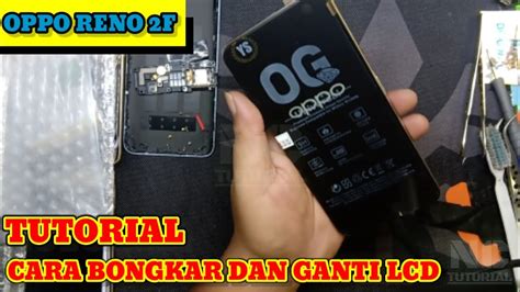 TUTORIAL CARA BONGKAR DAN GANTI LCD HP OPPO RENO 2F LCD REPLACEMENT