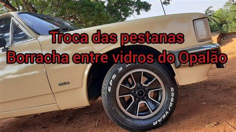 Trocando As Pestanas E Borracha Entre Vidros Opala Parte Youtube