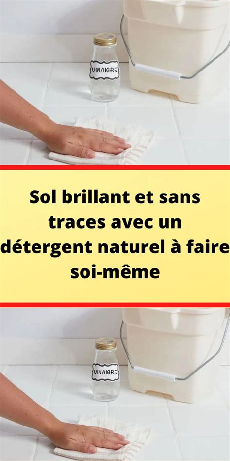 Sol brillant et sans traces avec un détergent naturel à faire soi même