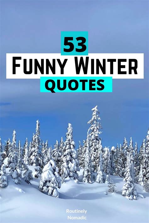 Funny Winter Quotes And Sayings Routinely Nomadic