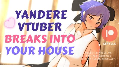 Yandere Vtuber Breaks Into Your House Asmr Roleplay F M F A