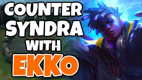 Tired Of Facing Syndra Counter Her With Ekko Mid League Of