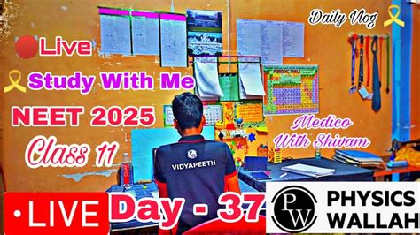 Day 37 Live Study With Me NEET 2025 Preparation NEET Study Vlog