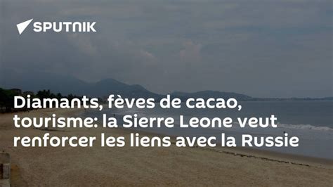 Sputnik Afrique On Twitter Diamants F Ves De Cacao Tourisme La