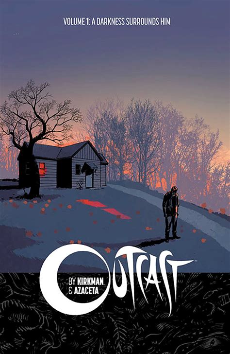 Outcast by Kirkman & Azaceta Volume 1: A Darkness Surrounds Him | Book ...