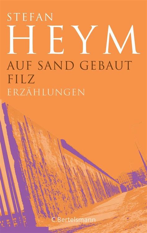 Stefan Heym Werkausgabe Erzählungen 3 Auf Sand gebaut Filz ebook