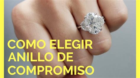 Como Elegir El Mejor Anillo De Compromiso En 9 1 Pasos Youtube