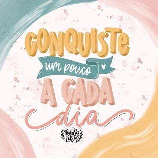 An Artistic Poster With The Words Conquisite Um Peco A Gada Daa