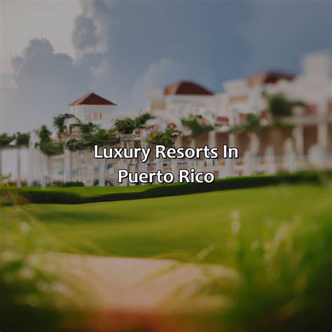 Best Luxury Resorts Puerto Rico - Krug 2023