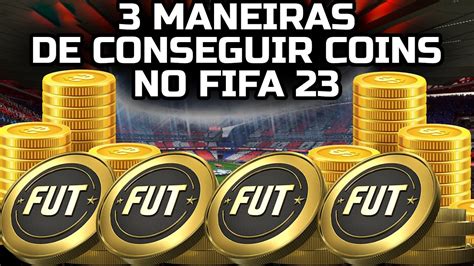 Como Conseguir Coins No FIFA 23 3 Maneiras De Fazer COINS No FIFA 23