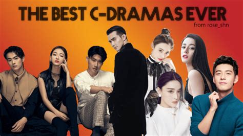 The Best C-Dramas Ever - Rakuten Viki